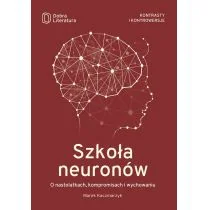 SZKOŁA NEURONÓW O NASTOLATKACH KOMPROMISACH I WYCHOWANIU WYD 2 LETNIA WYPRZEDAŻ DO 80% - Poradniki dla rodziców - miniaturka - grafika 1