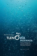 Sport i wypoczynek - Tlenowa przewaga Trenuj efektywnie popraw wydolność wzmocnij zdrowie PATRICK MCKEOWN - miniaturka - grafika 1