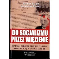 Podręczniki dla szkół wyższych - Do socjalizmu przez więzienie - Praca zbiorowa - miniaturka - grafika 1