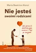 Psychologia - Nie jesteś swoimi rodzicami. Jak porzucić destrukcyjne wzorce i żyć po swojemu - Maria Beatrice Alonzi - miniaturka - grafika 1
