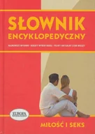 Miłość, seks, związki - Miłość i Seks. Słownik Encyklopedyczny - miniaturka - grafika 1