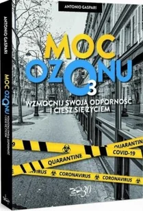 Moc ozonu Wzmocnij swoją odporność i ciesz się Antonio Gaspari - Zdrowie - poradniki - miniaturka - grafika 2