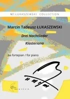 Drei Nachtlieder Klasteriana na fortepian Marcin Tadeusz Łukaszewski - Materiały pomocnicze dla uczniów - miniaturka - grafika 2