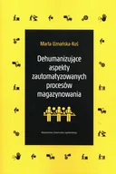 Ekonomia - Dehumanizujące aspekty zautomatyzowanych procesów magazynowania - miniaturka - grafika 1
