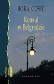Wywiady, wspomnienia - Pogranicze Bora Cosić Konsul w Belgradzie - miniaturka - grafika 1