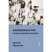 Felietony i reportaże - Nieprzezroczyste. Historie chłopskiej fotografii - miniaturka - grafika 1