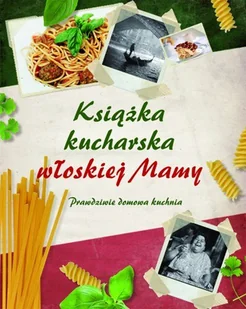 Książka kucharska włoskiej Mamy - Książki kucharskie - miniaturka - grafika 1
