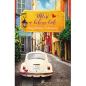 Proza - Magdalena Trubowicz Miłość w kolorze bieli - miniaturka - grafika 1