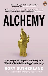 W H Allen Alchemy: The Magic of Original Thinking in a World of Mind-Numbing Conformity - Pozostałe książki - miniaturka - grafika 1