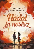 Powieści - Nadal ją nosisz - Paulina Wiadrowska - miniaturka - grafika 1