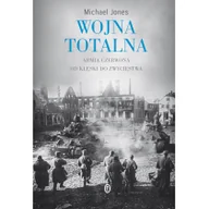 Historia świata - Wydawnictwo Literackie Michael Jones Wojna totalna - miniaturka - grafika 1