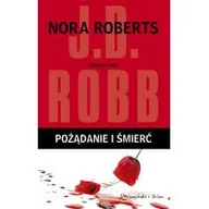 Kryminały - Prószyński Pożądanie i śmierć - J.D. Robb - miniaturka - grafika 1