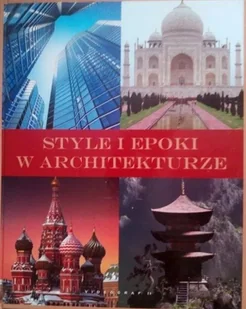 Style i epoki w architekturze - Książki o kulturze i sztuce - miniaturka - grafika 1