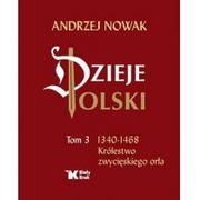 Biały Kruk Królestwo zwycięskiego orła. Dzieje Polski - Andrzej Nowak