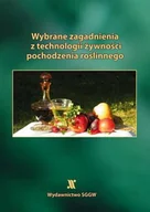 Technika - Wybrane zagadnienia z technologii żywności pochodzenia roślinnego. - miniaturka - grafika 1