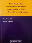 Książki medyczne - Zarys diagnostyki nowotworów złośliwych i opieki - miniaturka - grafika 1