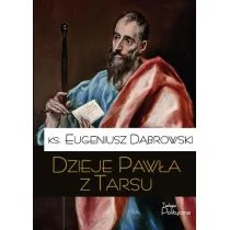 Teologia Polityczna Dzieje Pawła z Tarsu - Eugeniusz Dąbrowski