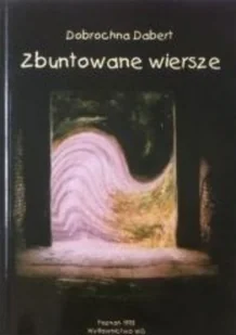 Zbuntowane wiersze - Poezja - miniaturka - grafika 1