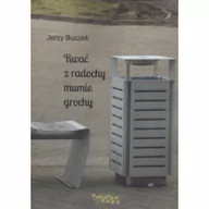 Poezja - UrzeczeCafé Rwać z radochy mumie grochy Jerzy Buczek - miniaturka - grafika 1