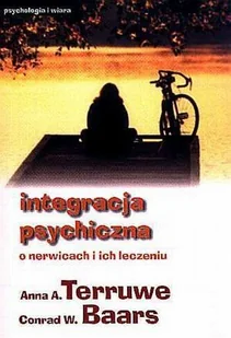 Integracja Psychiczna. O Nerwicach i ich Leczeniu - Pedagogika i dydaktyka - miniaturka - grafika 1
