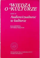 Książki o kulturze i sztuce - Wiedza o kulturze audiowizualność w kulturze Część IV - miniaturka - grafika 1