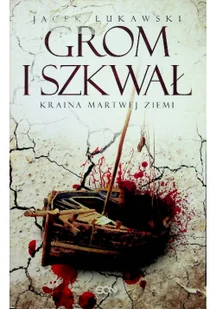 Sine Qua Non Grom i szkwał - Jacek Łukawski - Fantasy - miniaturka - grafika 2