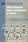 Prawo - Telepraca jako nietypowa forma zatrudnienia w Polsce - Grażyna Spytek-Bandurska - miniaturka - grafika 1
