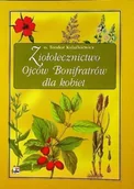 Książki medyczne - Ziołolecznictwo Ojców Bonifratrów - miniaturka - grafika 1