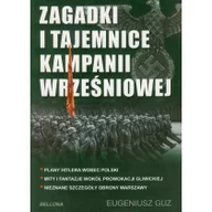 Historia świata - Bellona Eugeniusz Guz Zagadki i tajemnice kampanii wrześniowej - miniaturka - grafika 1