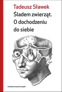 Śladem zwierząt Tadeusz Sławek - Publicystyka - miniaturka - grafika 1