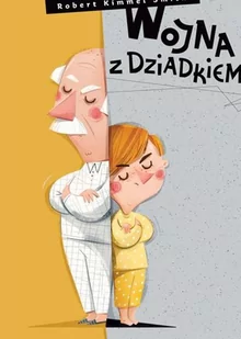 Robert Kimmel-Smith Wojna z dziadkiem - Baśnie, bajki, legendy - miniaturka - grafika 1