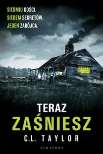 C.L. Taylor Teraz zaśniesz - Powieści sensacyjne - miniaturka - grafika 2