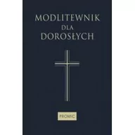 Religia i religioznawstwo - Promic Modlitewnik dla dorosłych - Opracowanie zbiorowe - miniaturka - grafika 1