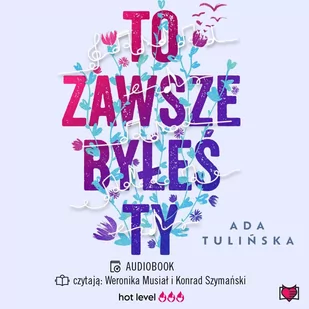 To zawsze byłeś ty - Audiobooki - romanse - miniaturka - grafika 1