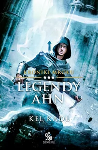 Legendy Ahn. Kroniki mroku. Tom 3 - E-booki - fantastyka i horror - miniaturka - grafika 1