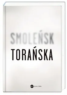 Wielka Litera Smoleńsk - Teresa Torańska - Historia świata - miniaturka - grafika 1