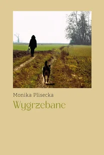Wygrzebane - Plisecka Monika - książka - Poezja - miniaturka - grafika 1