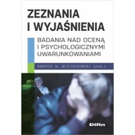 Psychologia - Difin Zeznania i wyjaśnienia - Wojciechowski Bartosz W. redakcja naukowa - miniaturka - grafika 1