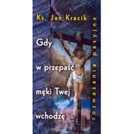 Religia i religioznawstwo - Gdy w przepaść męki Twej wchodzę - miniaturka - grafika 1