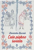 E-booki - literatura polska - Całe piękno świata - miniaturka - grafika 1