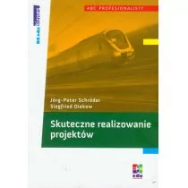 Skuteczne realizowanie projektów - Schroder Jorg-Peter, Diekow Siegfried - Zarządzanie - miniaturka - grafika 1
