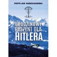 Powieści - Piotr Jan Nasiołkowski Urodzinowy prezent dla Hitlera - miniaturka - grafika 1
