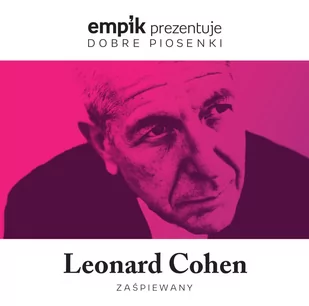 MTJ Agencja Artystyczna Empik prezentuje dobre piosenki: Leonard Cohen zaśpiewany - Składanki muzyczne - miniaturka - grafika 1
