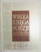 Poezja - Wielka księga poezji polskiej - miniaturka - grafika 1