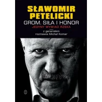 Wydawnictwo Literackie GROM SIła i honor - Sławomir Petelicki, Michał Komar - Historia świata - miniaturka - grafika 1