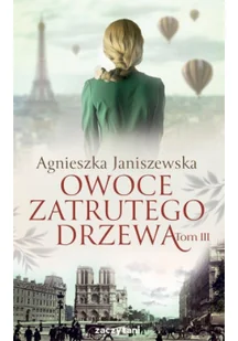 Owoce zatrutego drzewa T.3 Nowa - Literatura obyczajowa - miniaturka - grafika 3