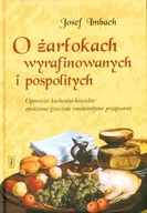 Książki kucharskie - O Żarłokach Wyrafinowanych i Pospolitych - miniaturka - grafika 1