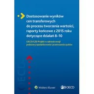 Finanse, księgowość, bankowość - Stamblewska-Urbaniak Ewelina, Organizacja Współpra Uzgadnianie wyników cen transferowych z procesem tworzenia wartości, raporty końcowe z 2015 roku dotyczące działań 810. OECD/G20 Projekt w zakresie... - miniaturka - grafika 1