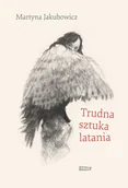 Biografie i autobiografie - Trudna sztuka latania - miniaturka - grafika 1