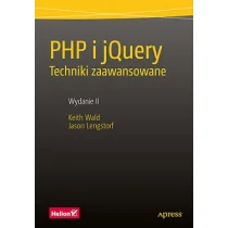 PHP i jQuery. Techniki zaawansowane - Keith Wald, Jason Lengstorf - Podstawy obsługi komputera - miniaturka - grafika 1